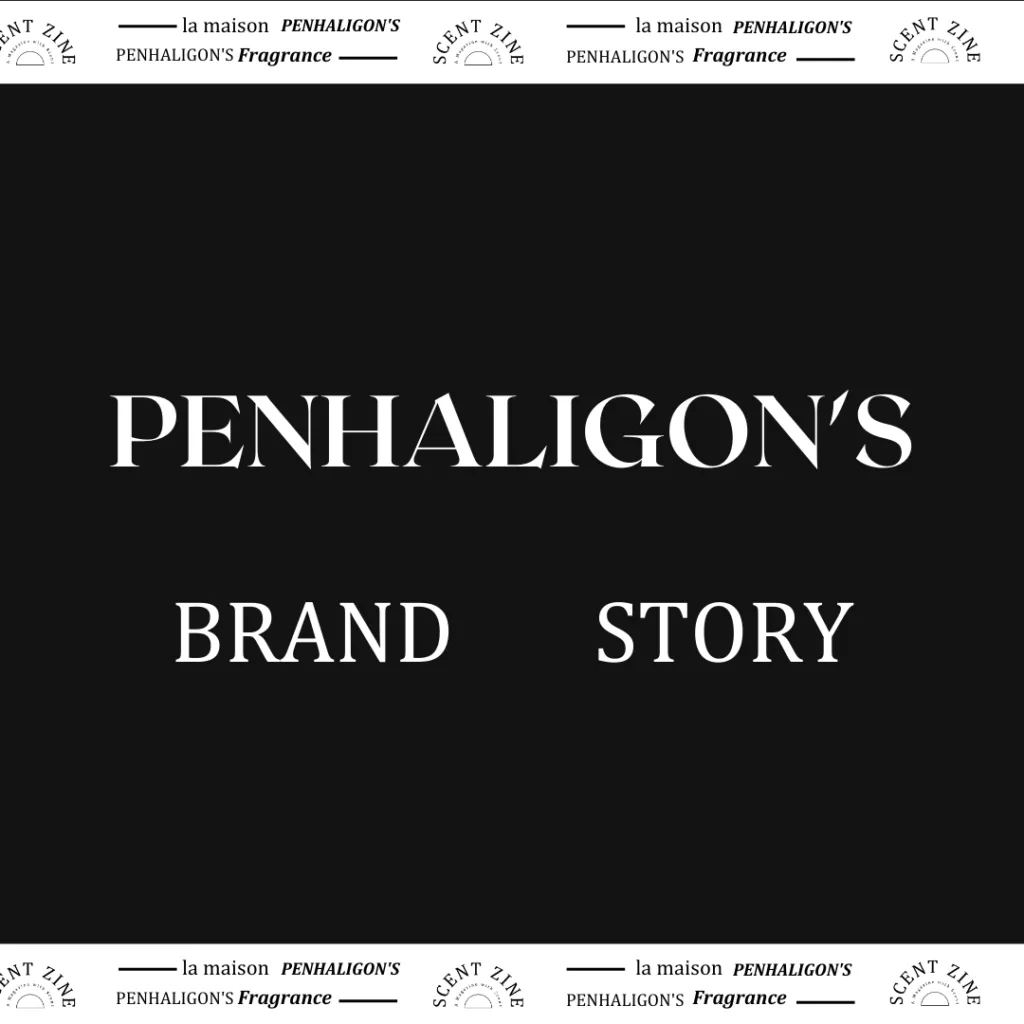 펜할리곤스 향수 스토리 PENHALIGON'S