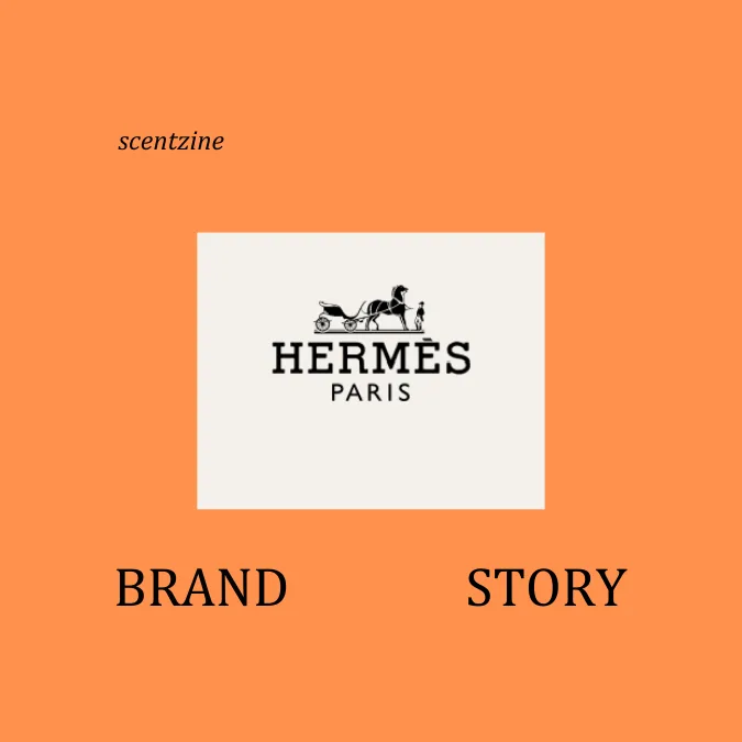 에르메스 향수 스토리 Hermès